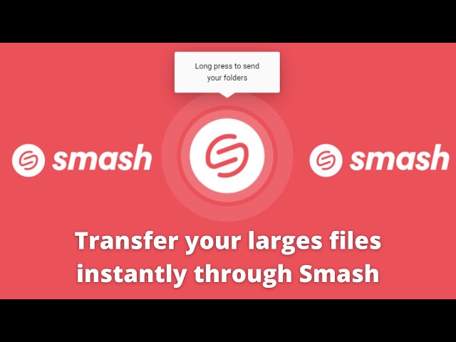 Easy & Safe file transfer through Smash